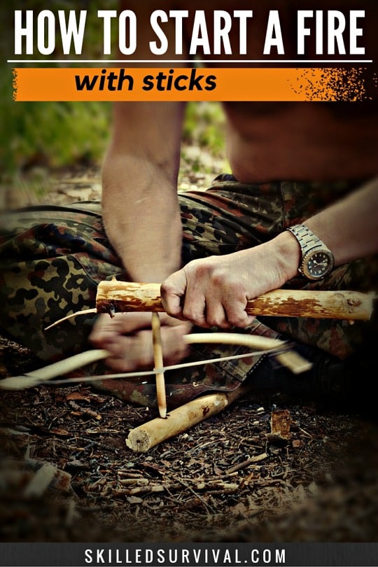 How To Start A Fire With Sticks The Complete Guide