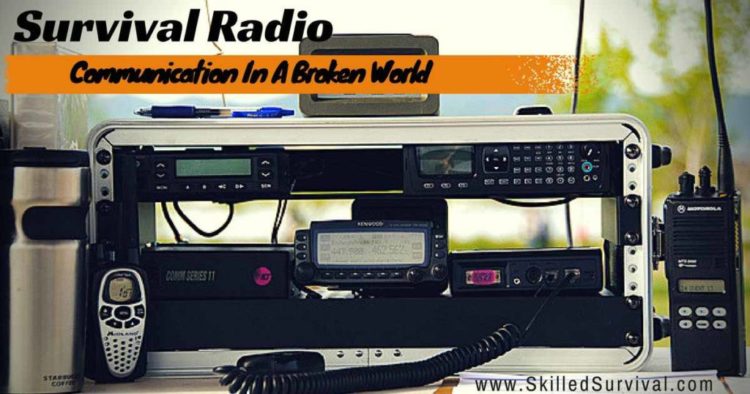 Best Survival Radios: Why You Must Secure One (before SHTF)