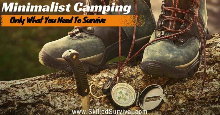 Minimalist Camping: How To Avoid The Most Costly Mistakes
