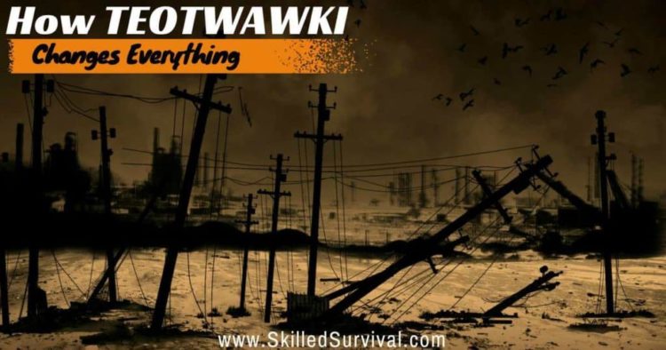 Teotwawki: 105 Unexpected Ways Our Lives Would Change