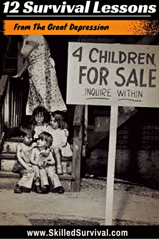 Surviving The Great Depression: 12 History Lessons For Survival