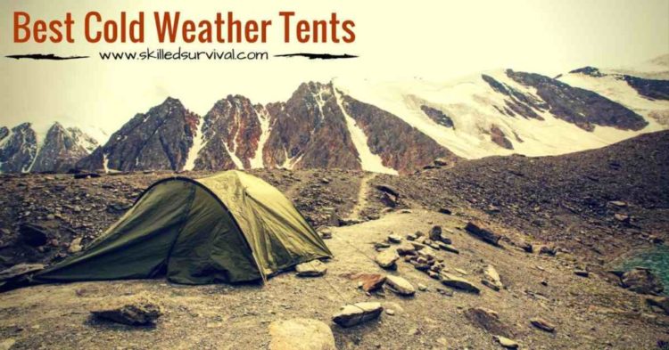 Best Cold Weather Tents To Survive Below Freezing Temps