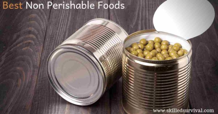 Best Non Perishable Foods: Your List Of Life Saving Calories