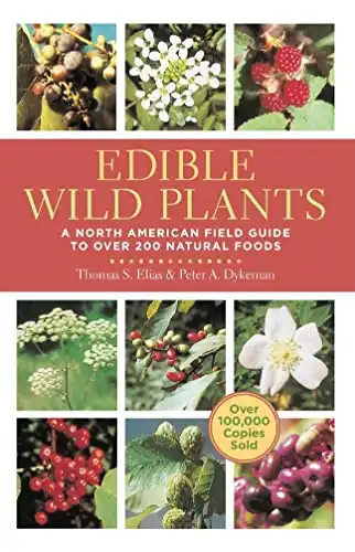 Edible Wild Plants: A North American Field Guide